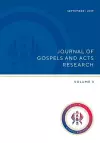 Journal of Gospels and Acts Research Volume 3 cover