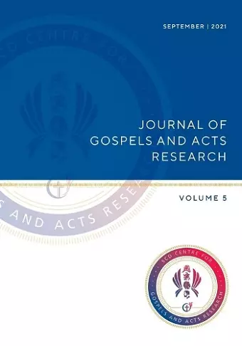 Journal of Gospels and Acts Research Volume 5 cover