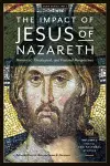 The Impact of Jesus of Nazareth. Historical, Theological, and Pastoral Perspectives. Vol. 2. Social and Pastoral Studies cover