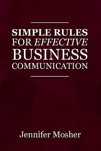Simple Rules for Effective Business Communication cover