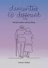 Dementia is Different cover