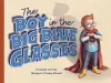The Boy in the Big Blue Glasses cover