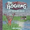 Dr Hedgehog and the Island Rescue cover