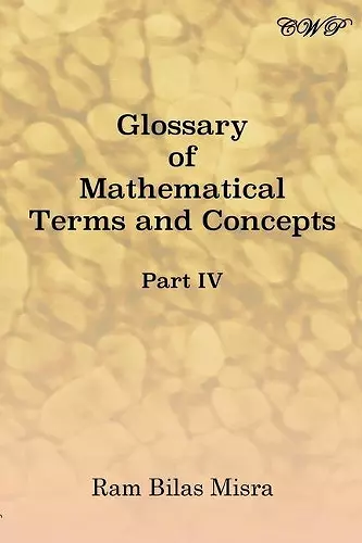 Glossary of Mathematical Terms and Concepts (Part IV) cover