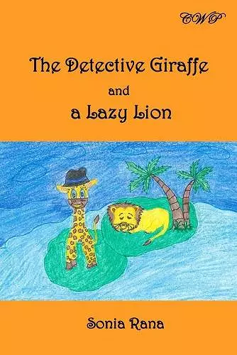 The Detective Giraffe and a Lazy Lion cover