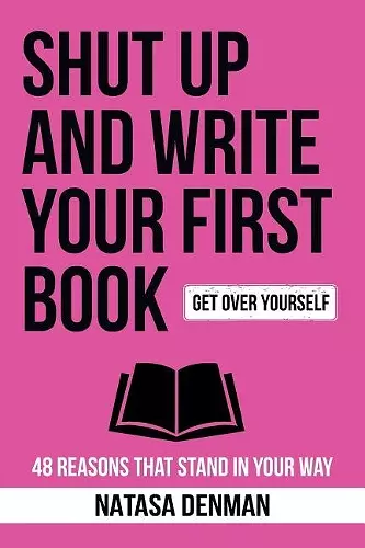 Shut Up and Write Your First Book! cover