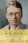 The Fatal Lure of Politics cover