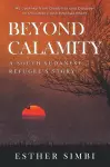 Beyond Calamity - A South Sudanese Refugee's Story cover