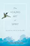 The Healing Art of Spirit cover