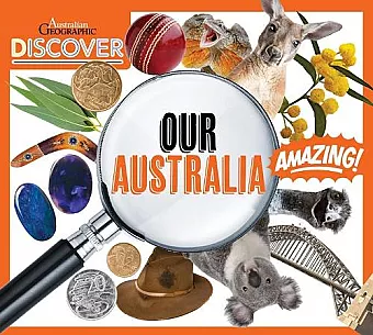 Australian Geographic Discover: Our Australia cover