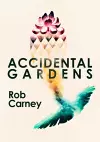 Accidental Gardens cover