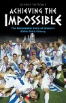 Achieving the Impossible cover