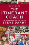 The Itinerant Coach - The Footballing Life and Times of Steve Darby cover