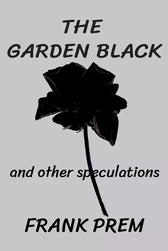 The Garden Black - and other speculations cover