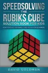 Speedsolving the Rubik's Cube Solution Book for Kids cover