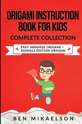 Origami Instruction Book for Kids Complete Collection cover