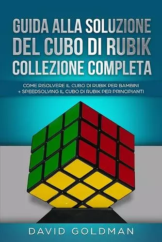 Guida Alla Soluzione Del Cubo Di Rubik Collezione Completa cover