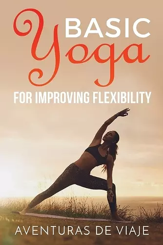 Basic Yoga for Improving Flexibility cover