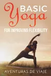 Basic Yoga for Improving Flexibility cover