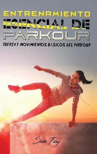 Entrenamiento Esencial de Parkour cover