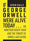 If George Orwell Were Alive Today… cover