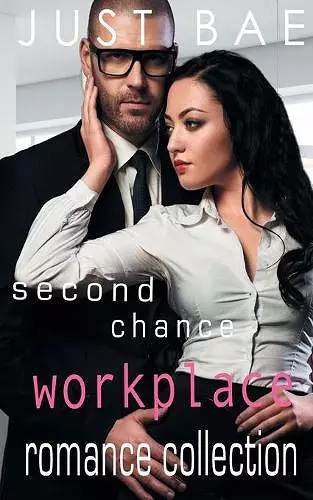 Second Chance Workplace Romance Collection cover