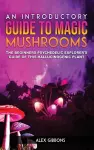 An Introductory Guide to Magic Mushrooms cover