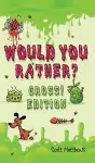 Would You Rather Gross! Edition cover