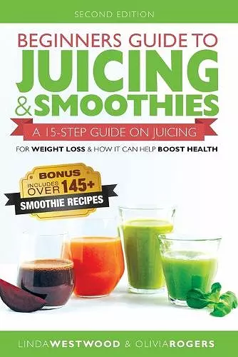 Beginners Guide to Juicing & Smoothies cover