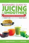 Beginners Guide to Juicing & Smoothies cover