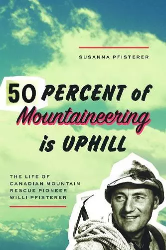 Fifty Percent of Mountaineering is Uphill cover