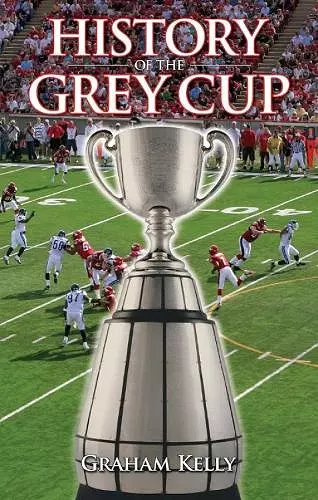 History of the Grey Cup cover