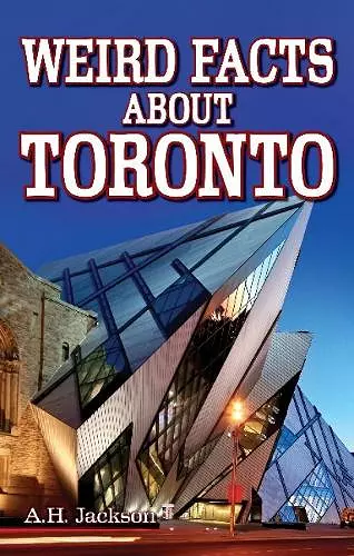 Weird Facts about Toronto cover