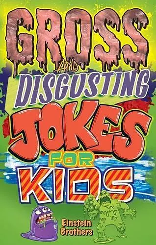 Gross and Disgusting Jokes for Kids cover