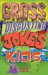 Gross and Disgusting Jokes for Kids cover