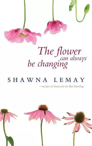 The Flower Can Always Be Changing cover