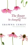 The Flower Can Always Be Changing cover