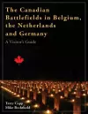 The Canadian Battlefields in Belgium, the Netherlands and Germany cover