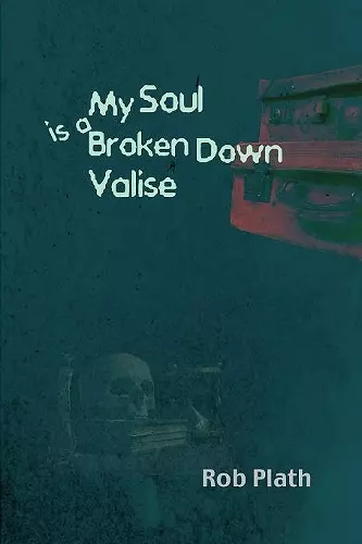 My Soul Is A Broken Down Valise cover