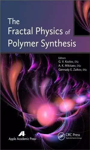 The Fractal Physics of Polymer Synthesis cover