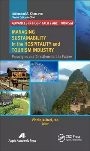 Managing Sustainability in the Hospitality and Tourism Industry cover