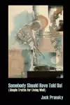 Somebody Should Have Told Us! cover