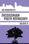 Ink Movement's Mississauga Youth Anthology Volume III cover