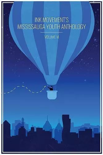 Ink Movement's Mississauga Youth Anthology Volume VI cover