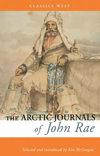 The Arctic Journals of John Rae cover