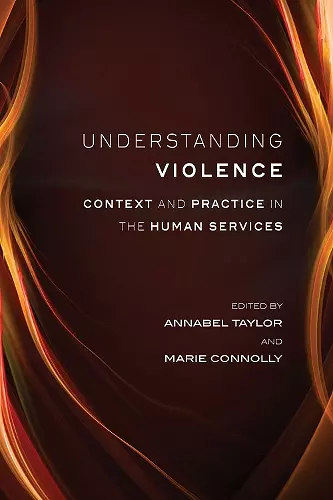 Understanding Violence: Context and Practice in the Human Services cover