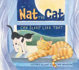 Nat the Cat Can Sleep Like That cover