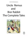Uncle Remus and Brer Rabbit the Complete Tales cover