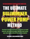 The Ultimate Bullworker Power Pump Method cover