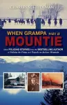 When Grampa Was a Mountie cover